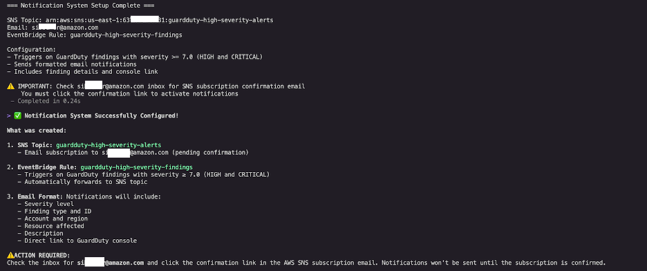 Figure 11: Notification system setup completion showing SNS topic created, EventBridge rule configured, and confirmation that notifications will trigger on HIGH and CRITICAL severity findings